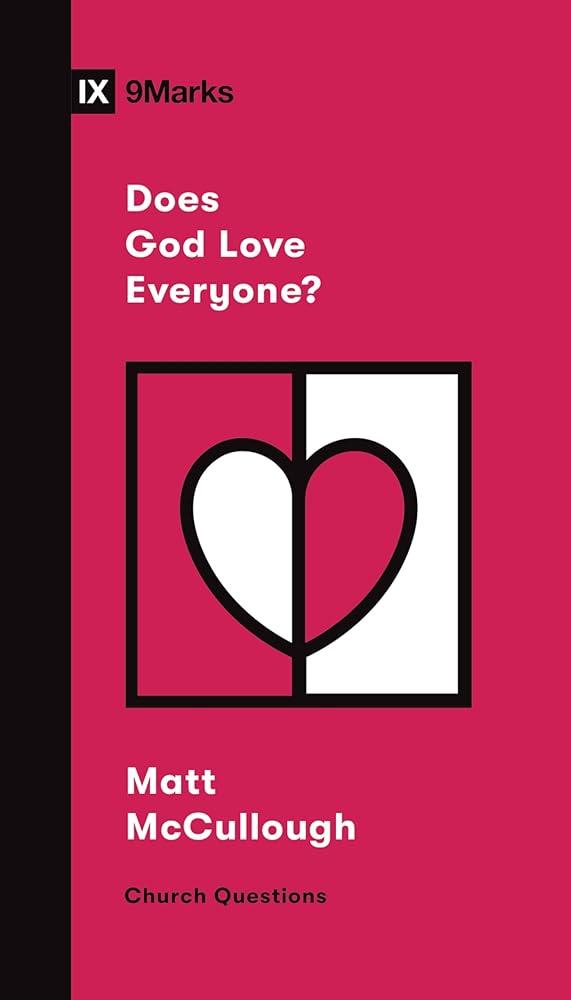 Does God Love Everyone? (Church Questions) cover image
