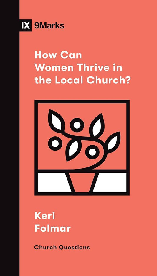 How Can Women Thrive in the Local Church? (Church Questions) cover image