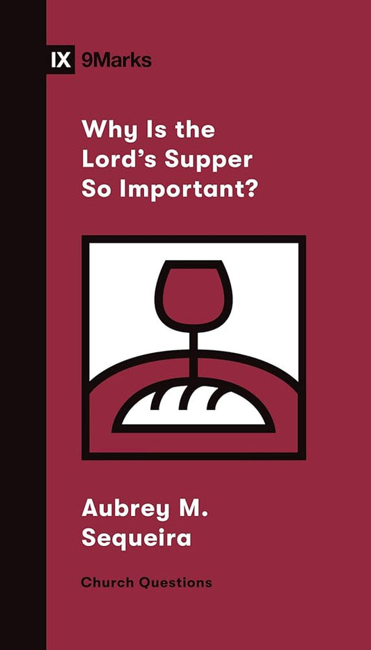 Why Is the Lord's Supper So Important? (Church Questions) cover image