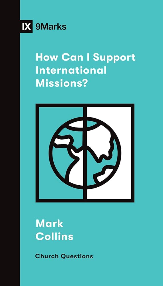 How Can I Support International Missions? (Church Questions) cover image