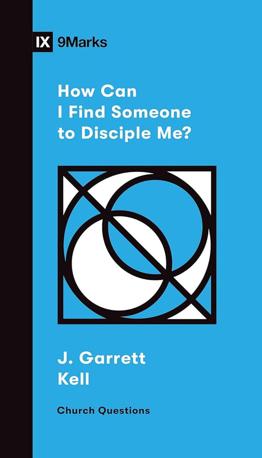 How Can I Find Someone to Disciple Me? (Church Questions) cover image