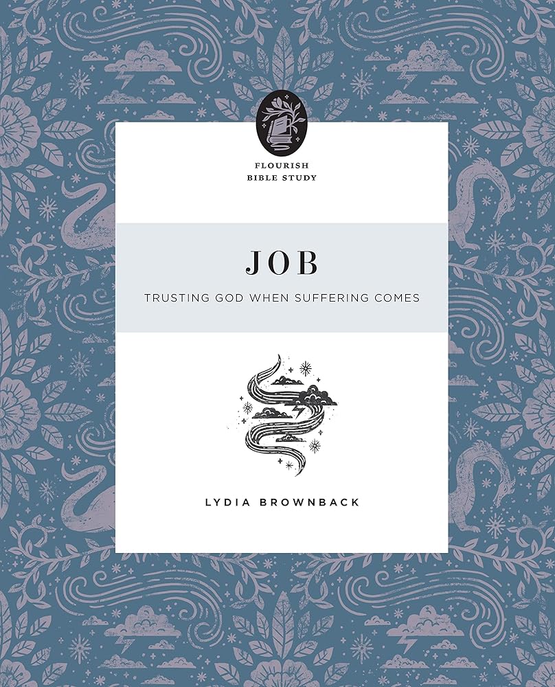 Job: Trusting God When Suffering Comes (Flourish Bible Study) cover image