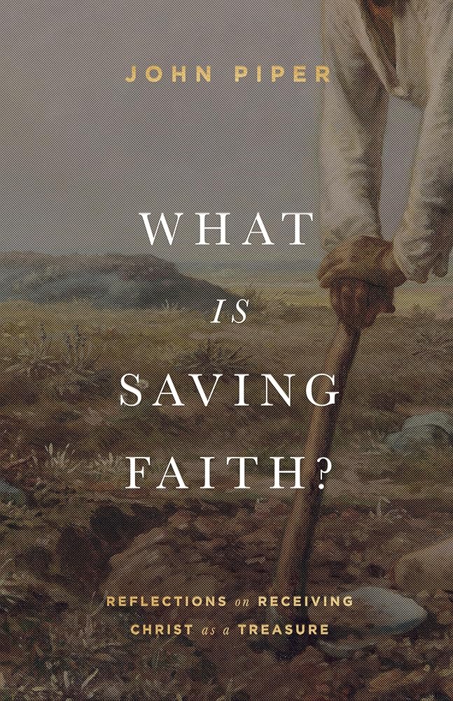 What Is Saving Faith?: Reflections on Receiving Christ as a Treasure cover image