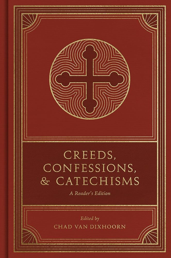 Creeds, Confessions, and Catechisms: A Reader's Edition cover image