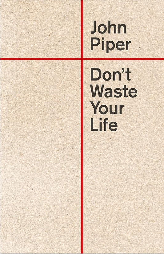 Don't Waste Your Life cover image