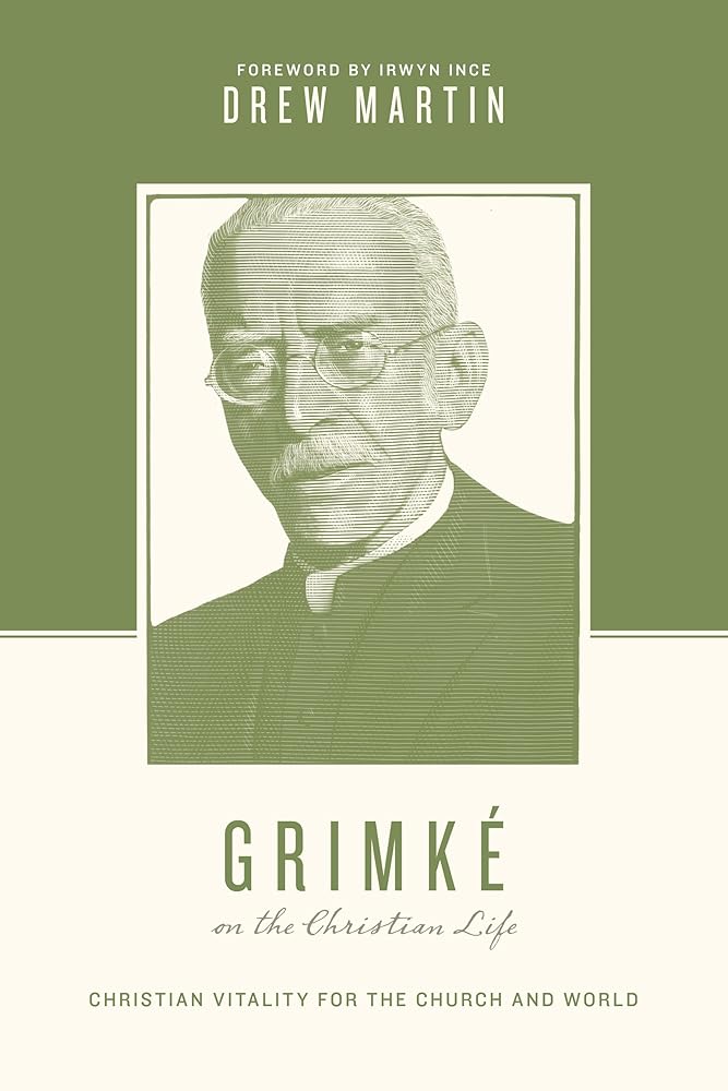 Grimké on the Christian Life: Christian Vitality for the Church and World (Theologians on the Christian Life) cover image