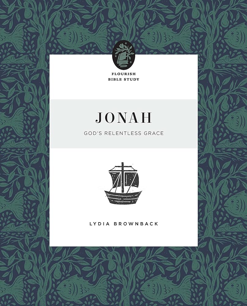 Jonah: God's Relentless Grace (Flourish Bible Study) cover image