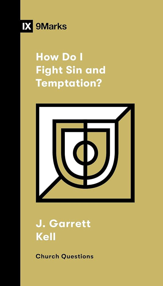 How Do I Fight Sin and Temptation? (Church Questions) cover image