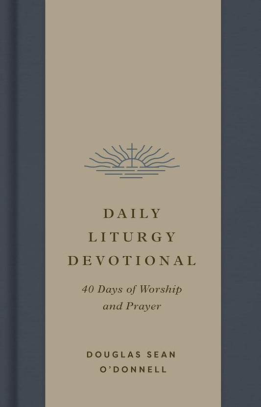 Daily Liturgy Devotional: 40 Days of Worship and Prayer cover image