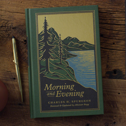 Morning and Evening: A New Edition of the Classic Devotional Based on The Holy Bible, English Standard Version