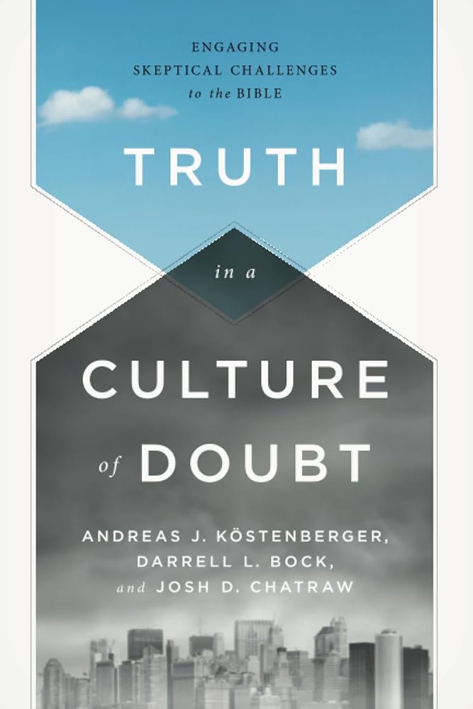 Truth in a Culture of Doubt: Engaging Skeptical Challenges to the Bible cover image
