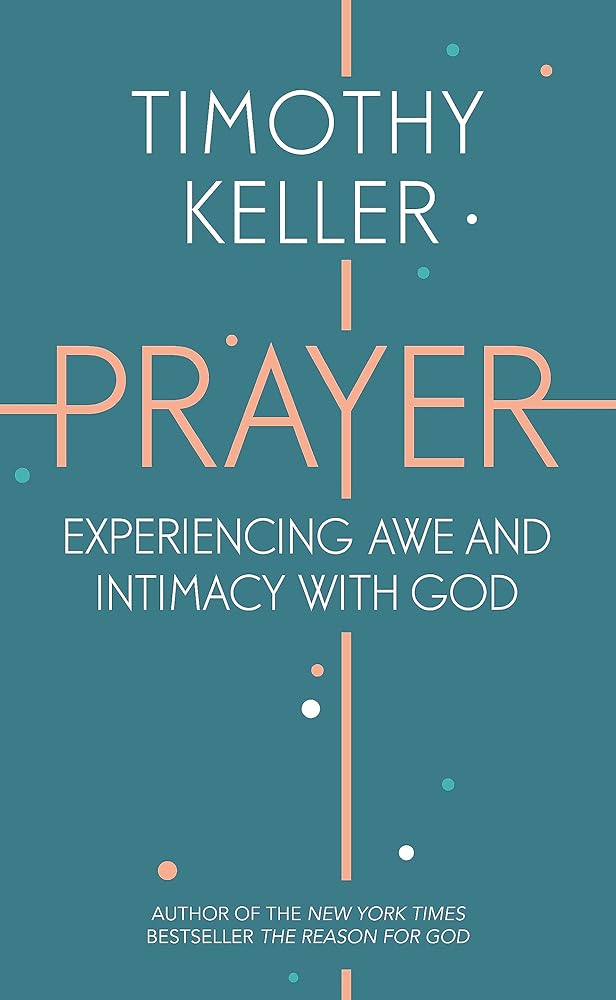 Prayer: Experiencing Awe and Intimacy with God cover image