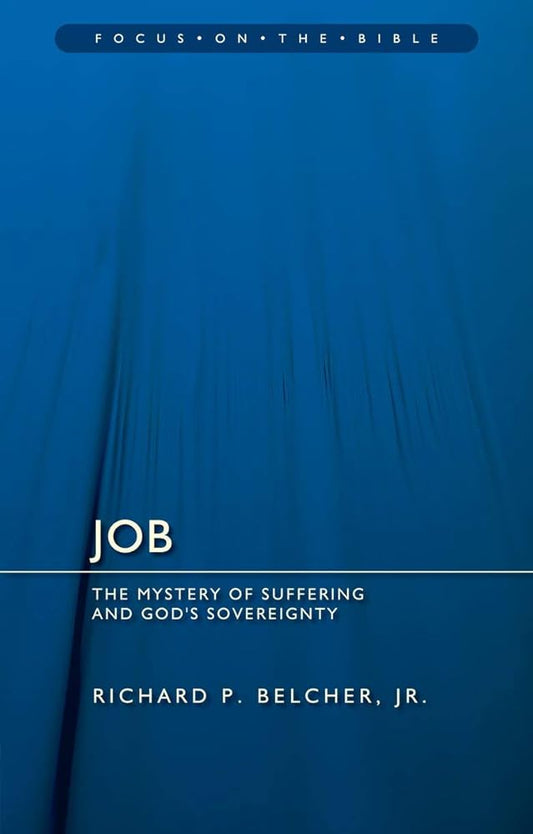 Job: The Mystery of Suffering and God's Sovereignty (Focus on the Bible) cover image