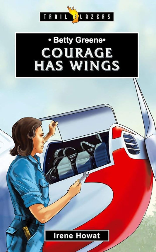 Betty Greene: Courage Has Wings (Trail Blazers) cover image