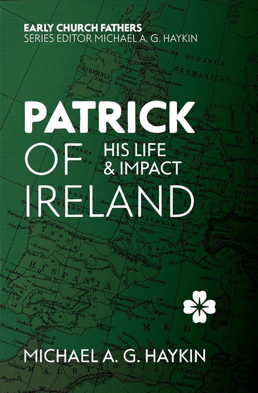 Patrick of Ireland: His Life and Impact (The Early Church Fathers) cover image