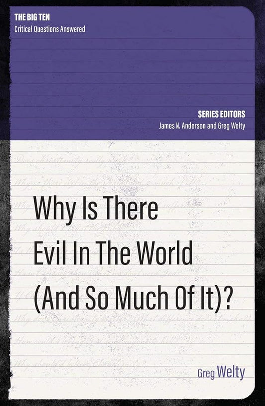 Why Is There Evil in the World (and So Much of It?) (The Big Ten) cover image