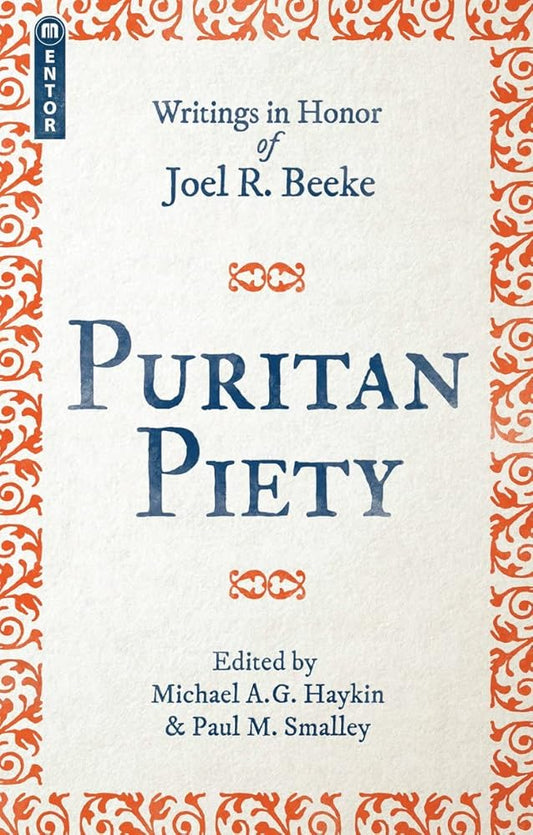 Puritan Piety: Writings in Honor of Joel R. Beeke cover image