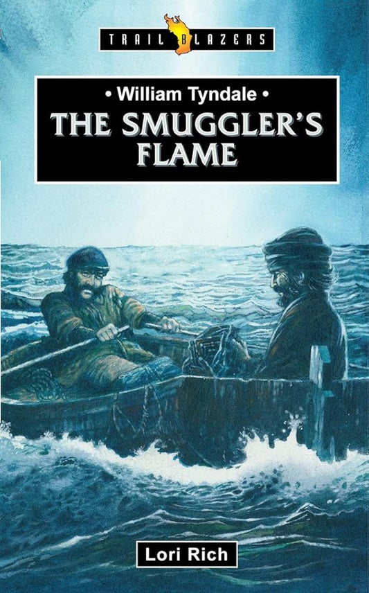 William Tyndale: The Smuggler's Flame (Trail Blazers) cover image