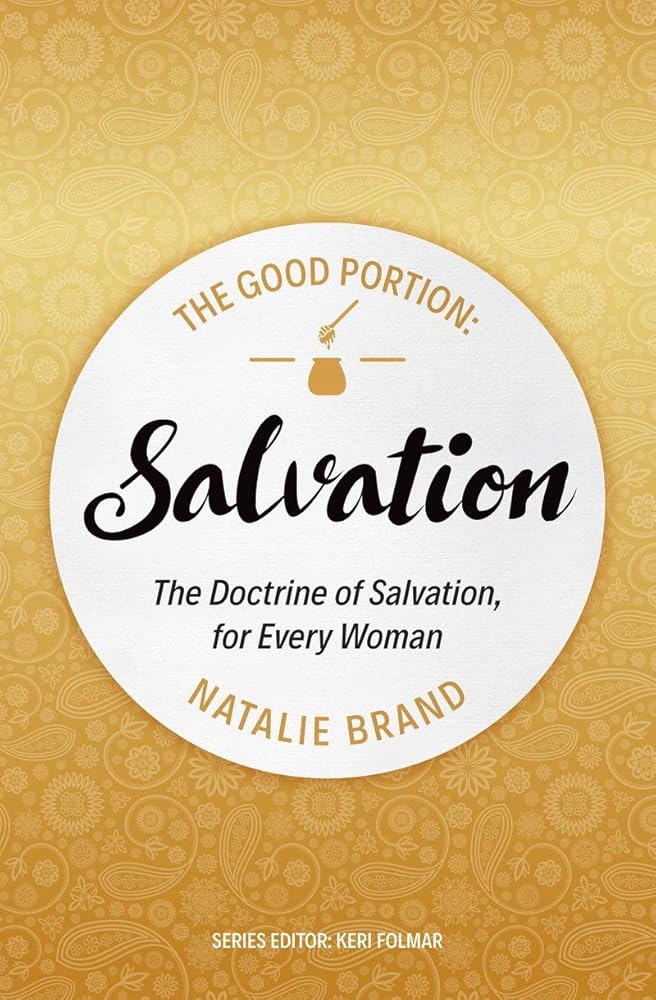 The Good Portion – Salvation: The Doctrine of Salvation, for Every Woman cover image
