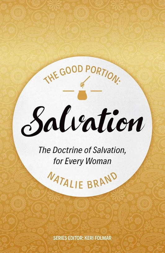 The Good Portion – Salvation: The Doctrine of Salvation, for Every Woman cover image