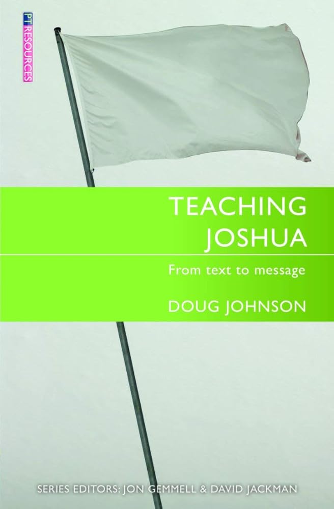 Teaching Joshua: From Text to Message (Proclamation Trust) cover image