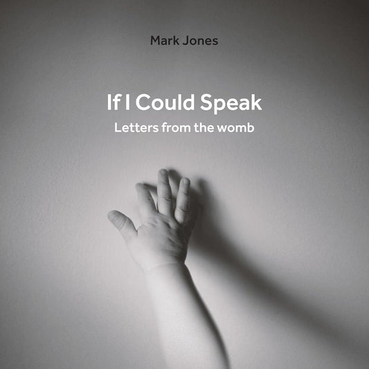 If I Could Speak: Letters from the Womb cover image