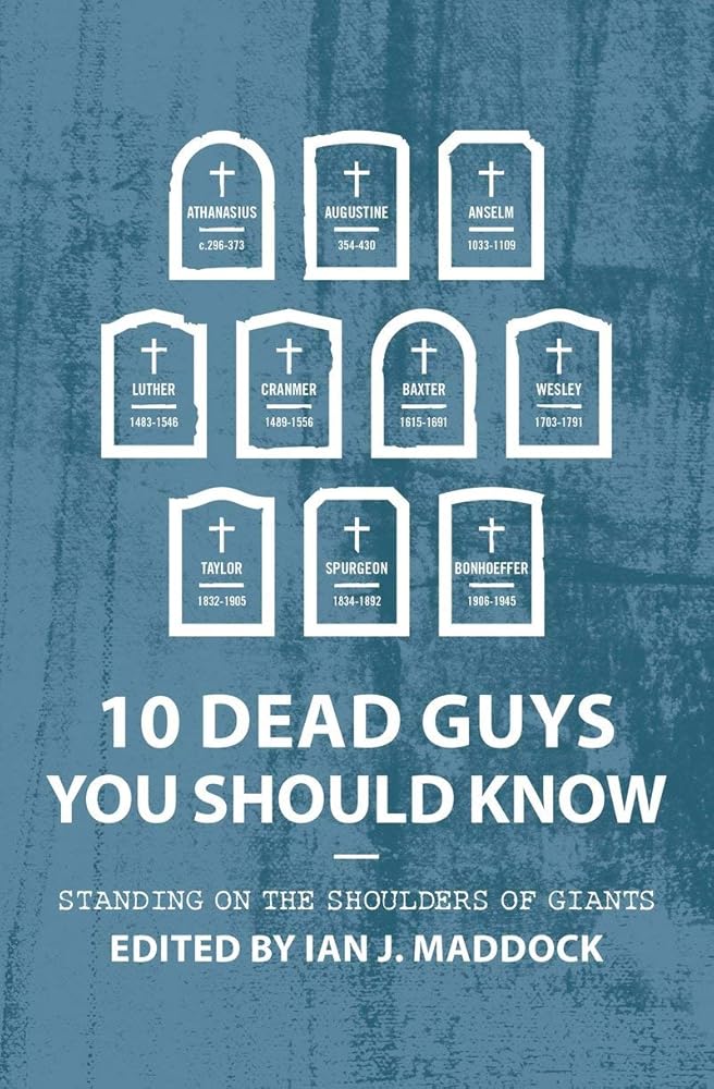 10 Dead Guys You Should Know: Standing on the Shoulders of Giants cover image