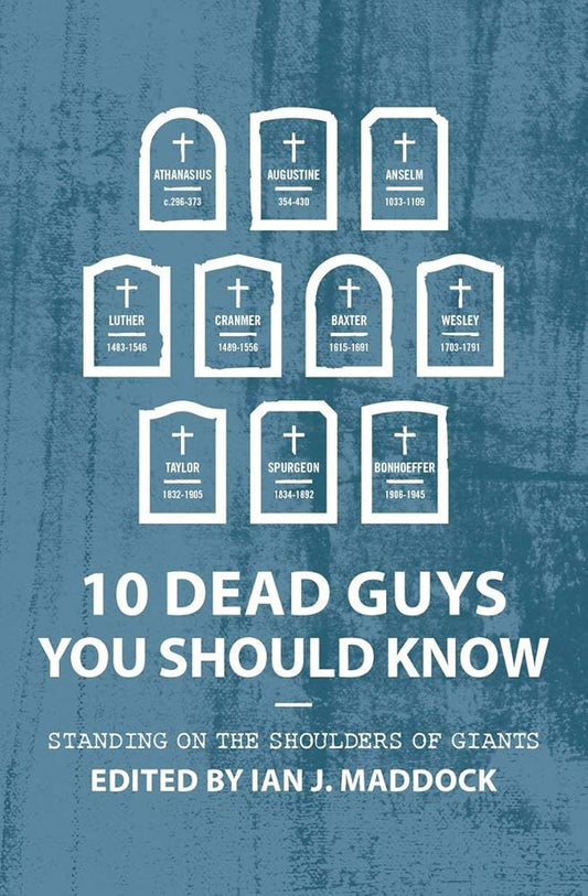 10 Dead Guys You Should Know: Standing on the Shoulders of Giants cover image