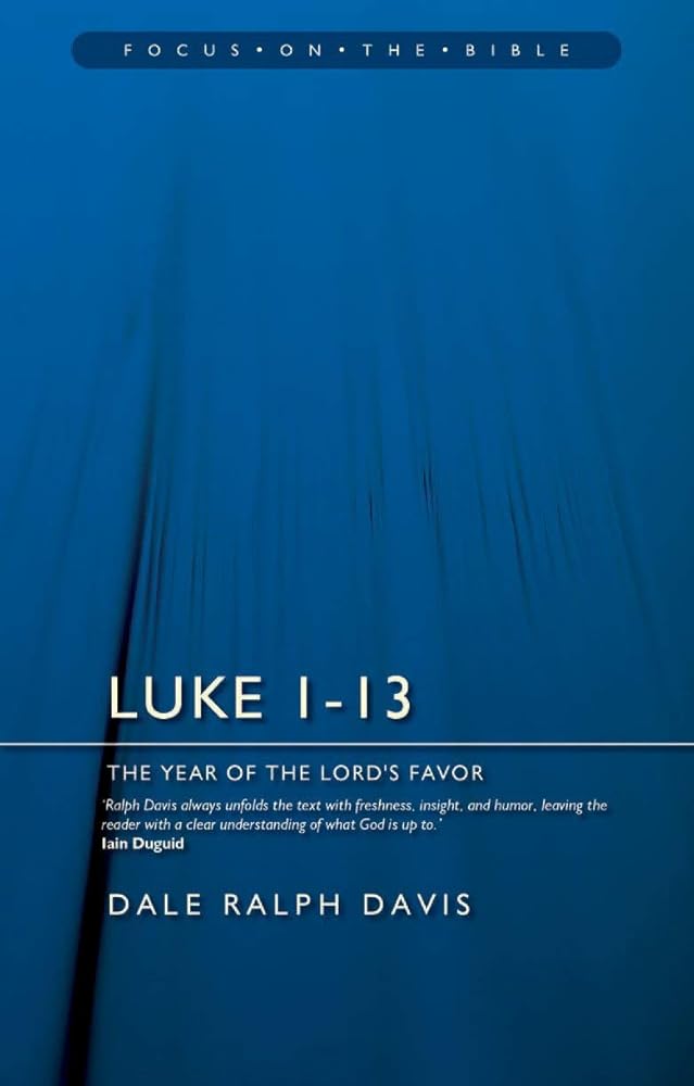 Luke 1-13: The Year of the Lord's Favour (Focus on the Bible) cover image