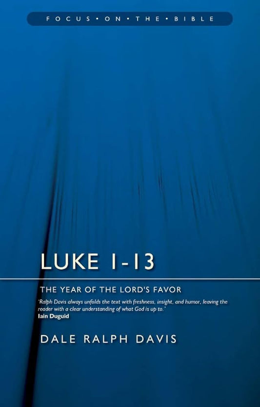 Luke 1-13: The Year of the Lord's Favour (Focus on the Bible) cover image