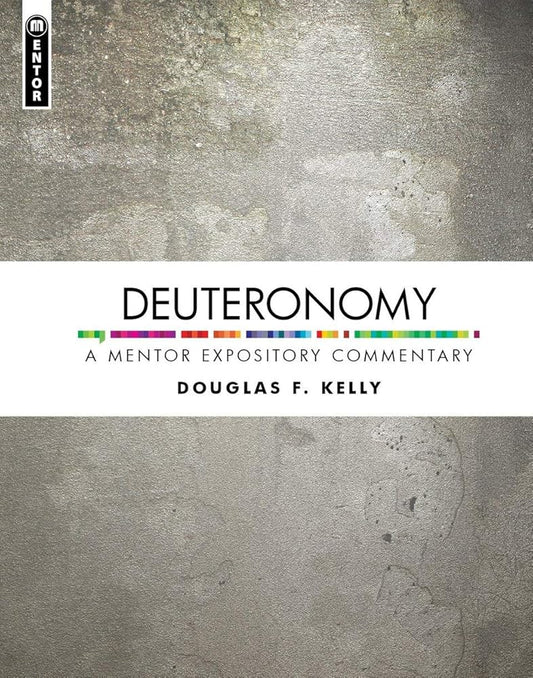 Deuteronomy: A Mentor Expository Commentary cover image