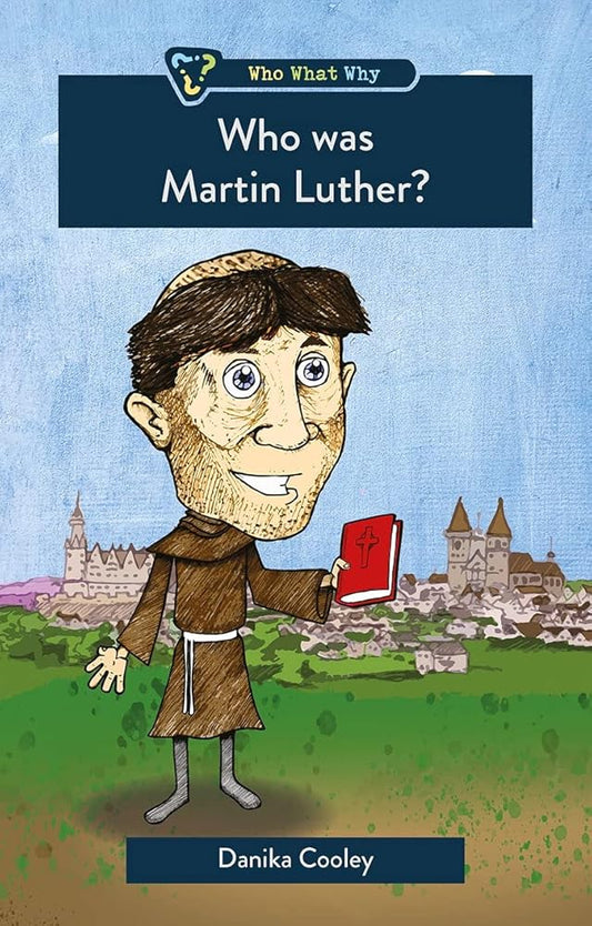Who was Martin Luther? (Who What Why) cover image