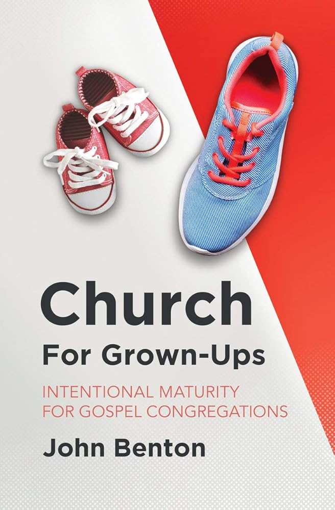 Church for Grown-Ups: Intentional Maturity for Gospel Congregations cover image