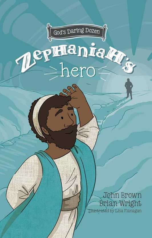 Zephaniah’s Hero: The Minor Prophets, Book 1 (Gods Daring Dozen) cover image