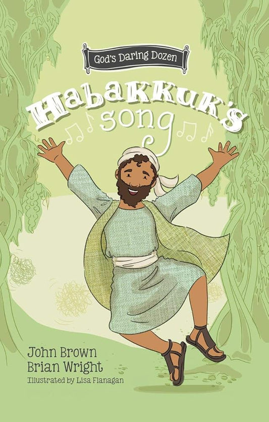 Habakkuk’s Song: The Minor Prophets, Book 2 (Gods Daring Dozen) cover image