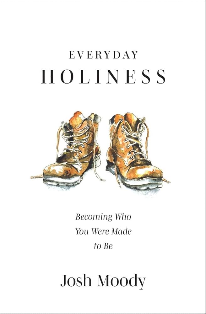 Everyday Holiness: Becoming Who You Were Made to Be cover image