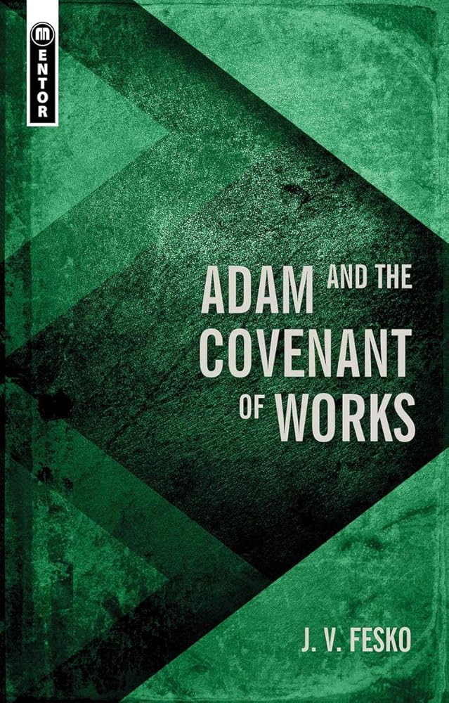 Adam and the Covenant of Works (Divine Covenants) cover image