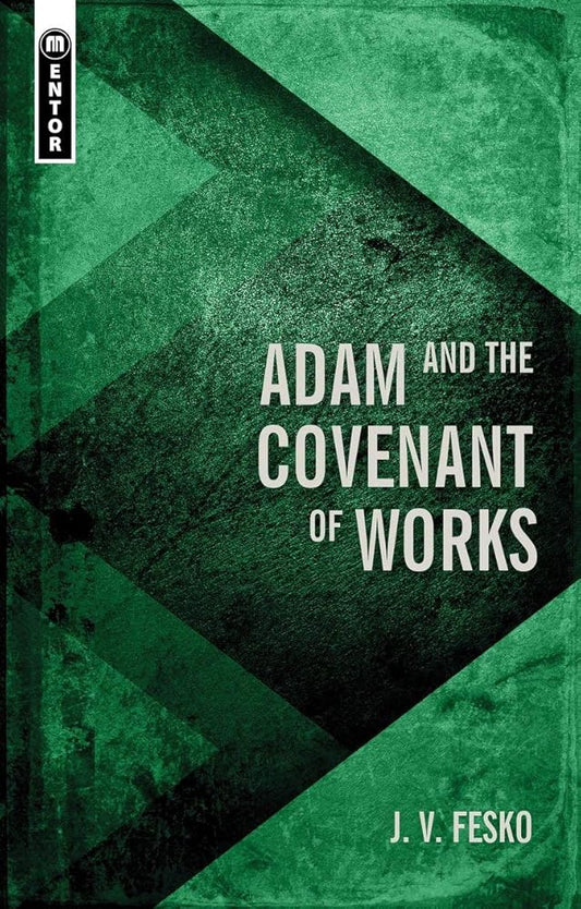 Adam and the Covenant of Works (Divine Covenants) cover image