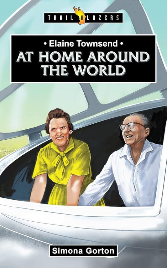 Elaine Townsend: At Home Around the World (Trail Blazers) cover image
