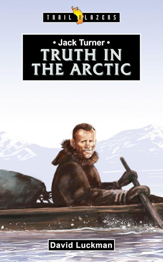 Jack Turner: Truth in the Arctic (Trail Blazers) cover image