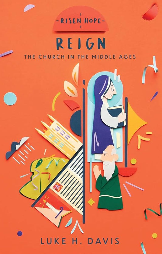 Reign: The Church in the Middle Ages (Risen Hope) cover image