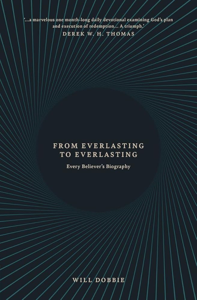 From Everlasting to Everlasting: Every Believer’s Biography cover image