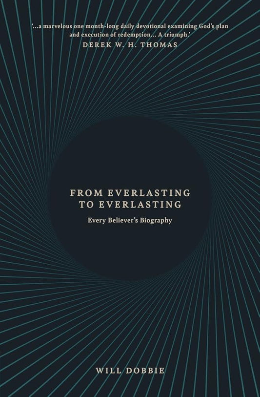 From Everlasting to Everlasting: Every Believer’s Biography cover image
