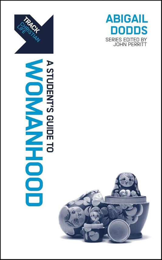 Track: A Student's Guide to Womanhood: A Student’s Guide to Womanhood cover image