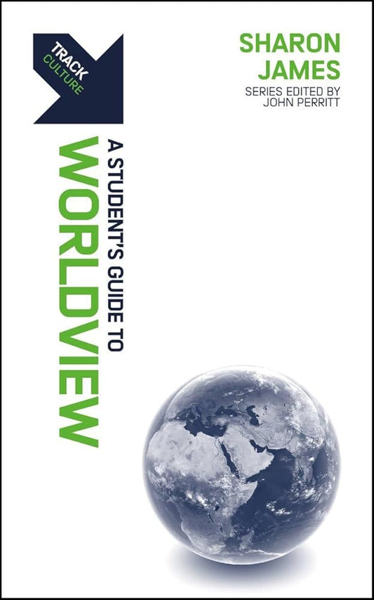 Track: A Student's Guide to Worldview: A Student’s Guide to Worldview cover image