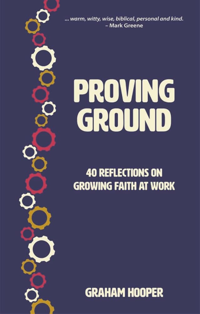 Proving Ground: 40 Reflections on Growing Faith at Work cover image