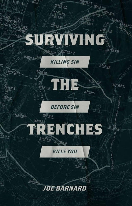Surviving the Trenches: Killing Sin Before Sin Kills You cover image