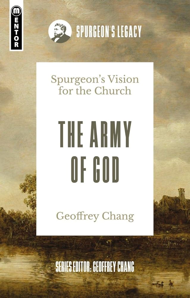 The Army of God: Spurgeon’s Vision for the Church (Spurgeon's Legacy) cover image