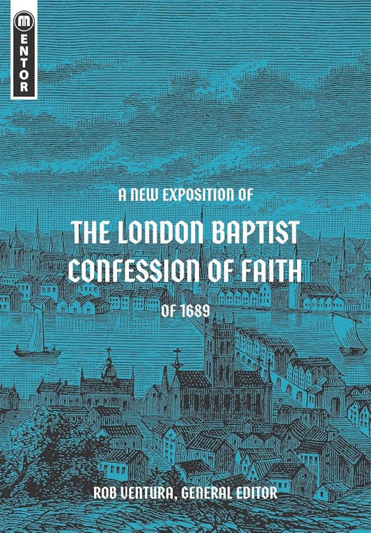 A New Exposition of the London Baptist Confession of Faith of 1689 cover image