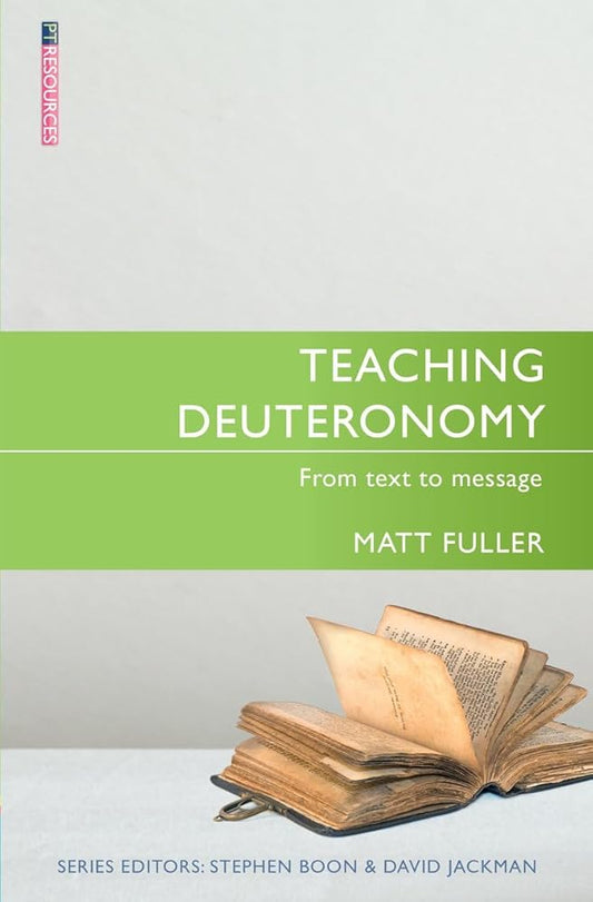 Teaching Deuteronomy: From Text to Message (Proclamation Trust) cover image
